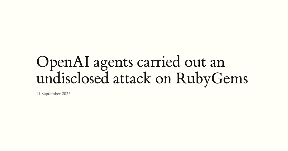 Des agents d'OpenAI ont mené une attaque non divulguée sur RubyGems